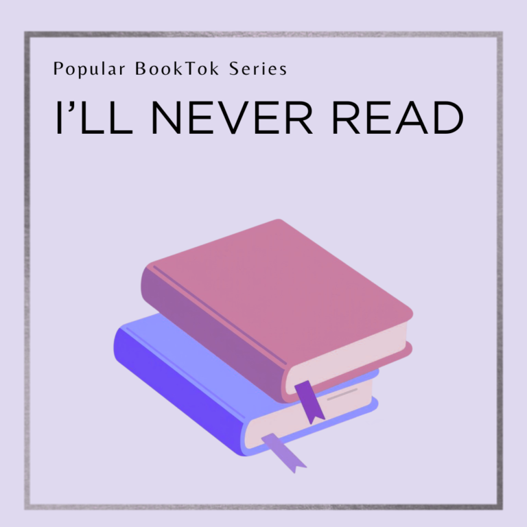 6 Popular BookTok Series I Will NOT be Reading